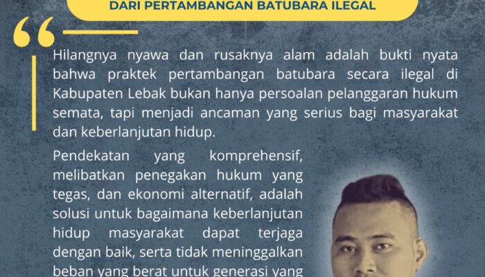 Ancaman Nyawa dan Kerusakan Alam Akibat Tambang Batubara Ilegal di Lebak