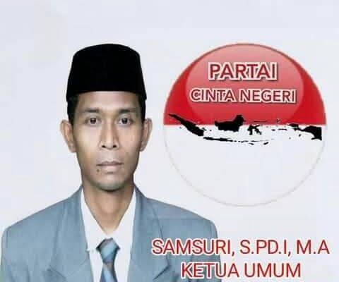 PENDIRI DAN KETUA UMUM PARTAI CINTA NEGERI SAMSURI, S.PD.I, M.A BAKAL CALON PRESIDEN RI 2029